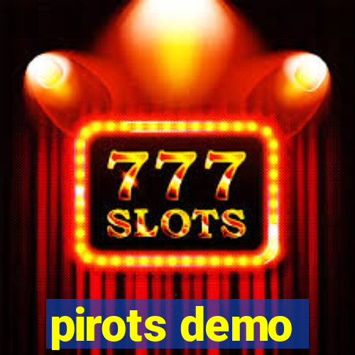 pirots demo